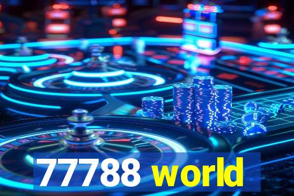 77788 world